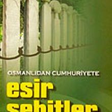 Photo of Esir Şehitler  Osmanlıdan Cumhuriyete Pdf indir