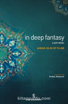 In Deep Fantasy & A Sufi Novel