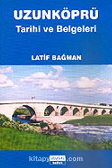 UzunKöprü Tarihi ve Belgeleri