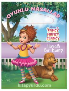Disney Fancy Nancy Clancy Havalı Bir Kamp Oyunlu Masallar Kitabı
