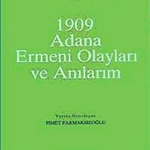 Photo of 1909 Adana Ermeni Olayları ve Anılarım (12-E-37) Pdf indir