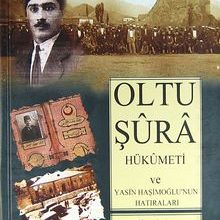 Photo of Oltu Şura Hükumeti ve Yasin Haşimoğlu’nun Hatıraları Pdf indir