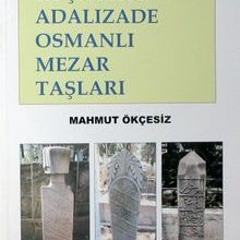 Photo of Kuşadası Adalızade Osmanlı Mezar Taşları (2-I-3) Pdf indir