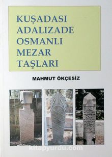 Kuşadası Adalızade Osmanlı Mezar Taşları (2-I-3)