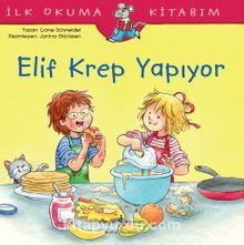 Elif Krep Yapıyor / İlk Okuma Kitabım