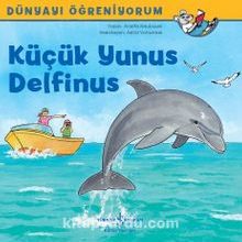 Photo of Küçük Yunus Delfinus / Dünyayı Öğreniyorum Pdf indir