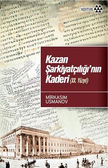 Kazan Şarkiyatçılığı'nın Kaderi ( XX. Yüzyıl)