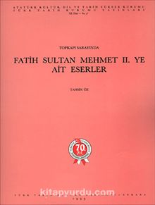 Topkapı Sarayı'nda Fatih Sultan Mehmet II.'ye Ait Eserler