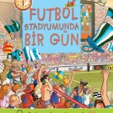 Photo of Futbol Stadyumunda Bir Gün / Bul, Eğlen, Öğren! Pdf indir