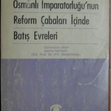 Photo of Osmanlı İmparatorluğunun Reform Çabaları İçinde Batış Evreleri (2-D-74) Pdf indir