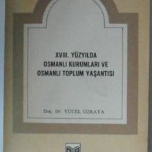 Photo of XVIII. Yüzyılda Osmanlı Kurumları ve Osmanlı Toplum Yaşantısı Kod: 8-G-10 Pdf indir