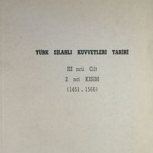 Photo of Türk Silahlı Kuvvetleri Tarihi / III ncü Cilt 2 nci Kısım 1451-1566 (2-B-7) Pdf indir