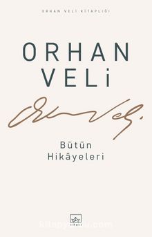 Bütün Hikayeleri / Orhan Veli