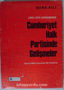 1960-1975 Döneminde Cumhuriyet Halk Partisinde Gelişmeler Kod: 11-C-13