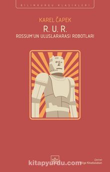 R. U. R. (Rossum’un Uluslararası Robotları)