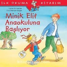 Photo of Minik Elif Anaokuluna Başlıyor / İlk Okuma Kitabım Pdf indir