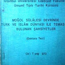 Photo of Moğol Sülalesi Devrinde Türk ve İslam Dünyası ile Temasda Bulunan Şahsiyetler (Doktora Tezi) (3-C-6) Pdf indir