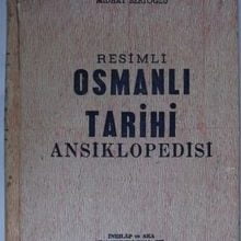 Photo of Resimli Osmanlı Tarihi Ansiklopedisi (Kod:6-E-10) Pdf indir
