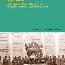 Photo of Jön Türkler ve Osmanlı’da Milletler  Ermeniler, Rumlar, Arnavutlar, Yahudiler Ve Araplar Pdf indir