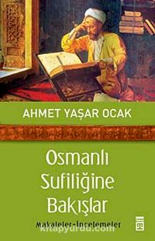Osmanlı Sufiliğine Bakışlar & Makaleler-İncelemeler