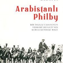 Photo of Arabistanlı Philby  Bir İngiliz Casusunun Vehhabî Devleti’nin Kuruluşundaki Rolü Pdf indir