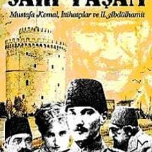 Photo of Sarı Paşam  Mustafa Kemal, İttihatçılar ve II. Abdülhamit Pdf indir