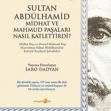 Photo of Sultan Abdülhamid Midhat ve Mahmut Paşaları Nasıl Katlettirdi? Pdf indir
