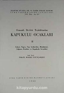 Kapukulu Ocakları 2 Osmanlı Devleti Teşkilatından  & Cebeci, Topçu, Top Arabacıları, Humbaracı, Lağımcı Ocakları, Kapukulu Suverileri