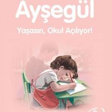 Photo of Ayşegül / Yaşasın Okul Açılıyor Pdf indir