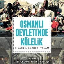 Photo of Osmanlı Devleti’nde Kölelik  Ticaret, Esaret, Yaşam Pdf indir