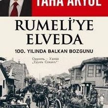 Photo of Rumeli’ye Elveda  100. Yılında Balkan Bozgunu Pdf indir