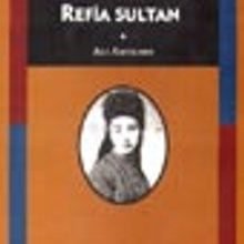 Photo of Refia Sultan / Mümin ve Müsrif Bir Padişah Kızı Pdf indir