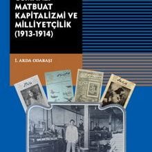 Photo of Osmanli Matbuat Kapitalizmi ve Milliyetçilik (1913-1914) Pdf indir