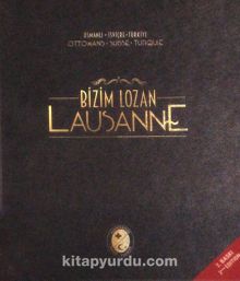 Bizim Lozan Lausanne (Ciltli)