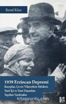 1939 Erzincan Depremi & Kayıplar, Çevre Vilayetlere Etkileri, Yurt İçi ve Yurt Dışından Yapılan Yardımlar