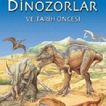Photo of Dinozorlar ve Tarih Öncesi / İlk Bilim Kütüphanem Pdf indir