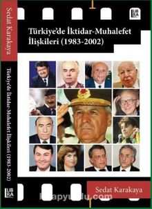 Türkiye’de İktidar-Muhalefet İlişkileri (1983-2002)