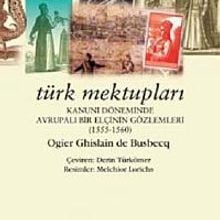 Photo of Türk Mektupları  Kanuni Döneminde Avrupalı Bir Elçinin Gözlemleri Pdf indir