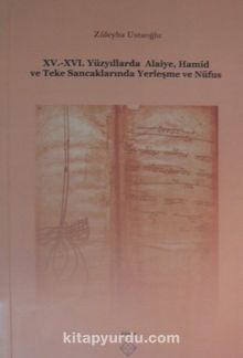 XV.-XV. Yüzyıllarda Alaiye, Hamid ve Teke Sancaklarında Yerleşme ve Nüfus