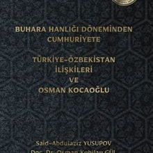 Photo of Buhara Hanlığı Döneminden Cumhuriyete Türkiye-Özbekistan İlişkileri ve Osman Kocaoğlu Pdf indir