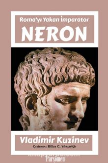 Neron & Roma'yı Yakan İmparator
