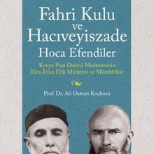 Photo of Fahri Kulu ve Hacıveyiszade Hoca Efendiler (Konya Paşa Dairesi Medresesinin İlim-İrfan Ehli Müderris ve Mürebbileri) Pdf indir