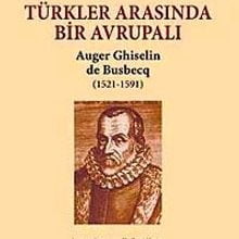 Photo of Türkler Arasında Bir Avrupalı Auger Ghiselin de Busbecq (1521-1591) Pdf indir