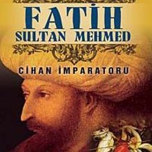 Photo of Fatih Sultan Mehmet  Cihan İmparatoru Pdf indir