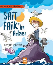 Sait Faik'in Adası / Çocuklar İçin Edebiyat 1