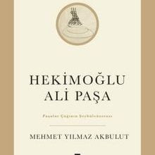 Photo of Hekimoğlu Ali Paşa  Paşalar Çağının Şeyhülvüzerası Pdf indir