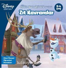 Disney Eğitsel Olafın Karlar Ülkesi Macerası Zıt Kavramlar