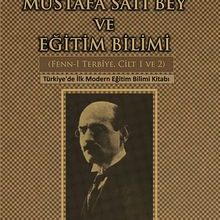 Photo of Mustafa Satı Bey ve Eğitim Bilimi (Fenn-i Terbiye, Cilt 1-2)  Türkiye’de İlk Modern Eğitim Bilimi Kitabı Pdf indir
