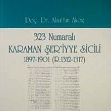 Photo of 323 Numaralı Karaman Şer’iyye Sicili 1897-1901 (R.1312-1317) Pdf indir
