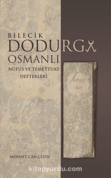 Bilecik Dodurga Osmanlı  Nüfus ve Temettuat Defterleri